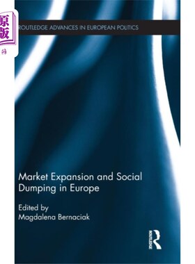 海外直订Market Expansion and Social Dumping in Europe 欧洲的市场扩张与社会倾销