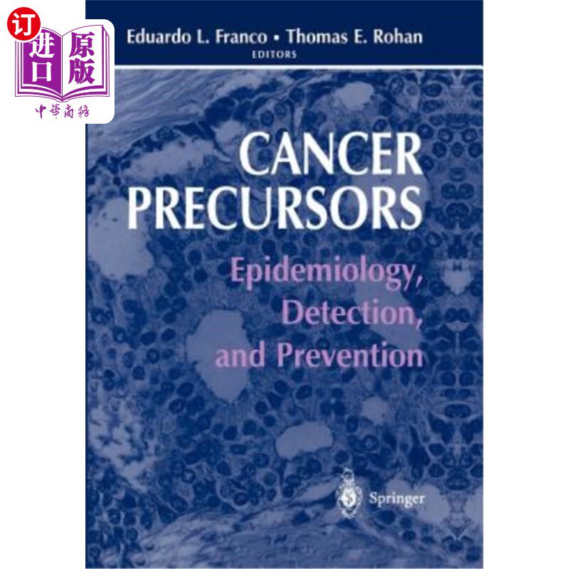 海外直订医药图书Cancer Precursors: Epidemiology, Detection, and Prevention 癌症前体:流行病学，检测和预防