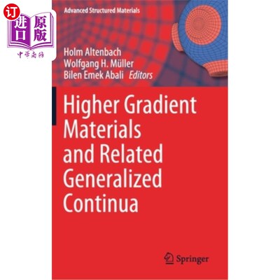 海外直订Higher Gradient Materials and Related Generalized Continua 高梯度材料与相关广义连续