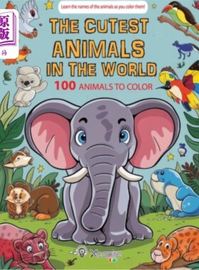 海外直订Cute animals coloring book for kids 3-8: The cutest animals in the world: 100 an 可爱的动物涂色书，适合3-8