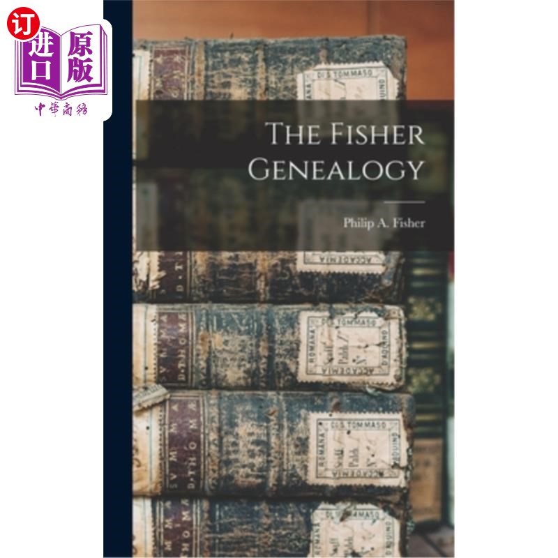 海外直订The Fisher Genealogy 费雪家谱