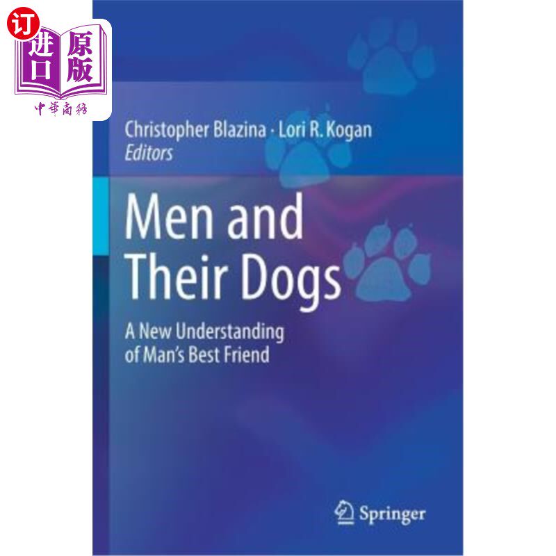 海外直订Men and Their Dogs: A New Understanding of Man's Best Friend 人类和他们的狗:对人类最好的朋友的新认识