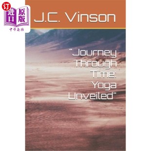 Time Through Yoga Unveiled 海外直订医药图书 穿越时空：瑜伽揭秘 Journey