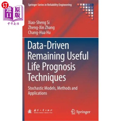 海外直订Data-Driven Remaining Useful Life Prognosis Techniques: Stochastic Models, Metho 数据驱动剩余有用寿命预测技