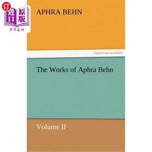 海外直订The Works of Aphra Behn, Volume II 阿芙拉·本恩作品，第二卷