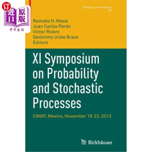 海外直订XI Symposium on Probability and Stochastic Processes: Cimat, Mexico, November 18 西概率与随机过程专题讨论会