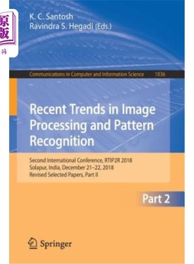 海外直订Recent Trends in Image Processing and Pattern Recognition: Second International  图像处理和模式识别的最新趋