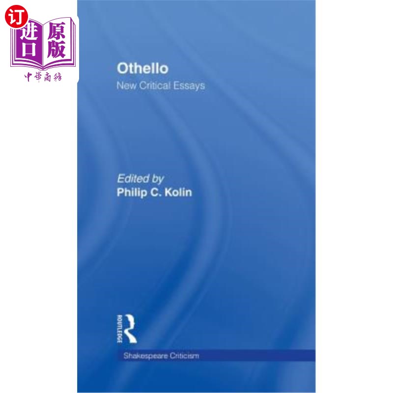 海外直订Othello: New Critical Essays 奥赛罗：新评论文章