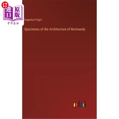 海外直订Specimens of the Architecture of Normandy 诺曼底建筑的标本