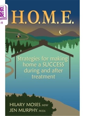 海外直订H.O.M.E.: Strategies for making home a SUCCESS during and after treatment h.o.m.e.:治疗期间和治疗后使家庭成
