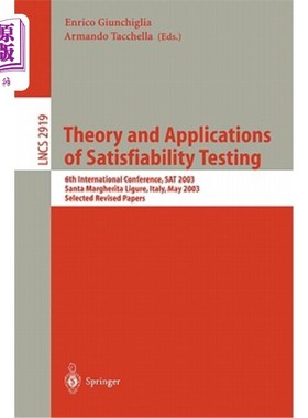 海外直订Theory and Applications of Satisfiability Testing: 6th International Conference, 满意度测试理论与应用:第六