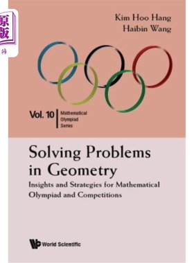 海外直订Solving Problems in Geometry: Insights and Strategies for Mathematical Olympiad  几何解题：数学奥林匹克竞赛