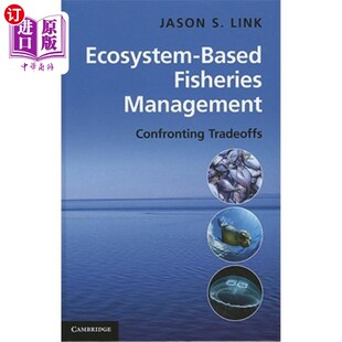 海外直订Ecosystem-Based Fisheries Management: Confronting Tradeoffs 基于生态系统的渔业管理:面临权衡