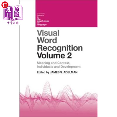 海外直订Visual Word Recognition Volume 2: Meaning and Context, Individuals and Developme 视觉词识别第二卷:意义与语