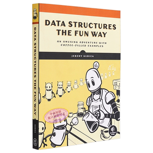 预售 数据结构的有趣方式 编程教学 Jeremy Kubica 英文原版 Data Structures the Fun Way An Amusing Adventure【中商原版】