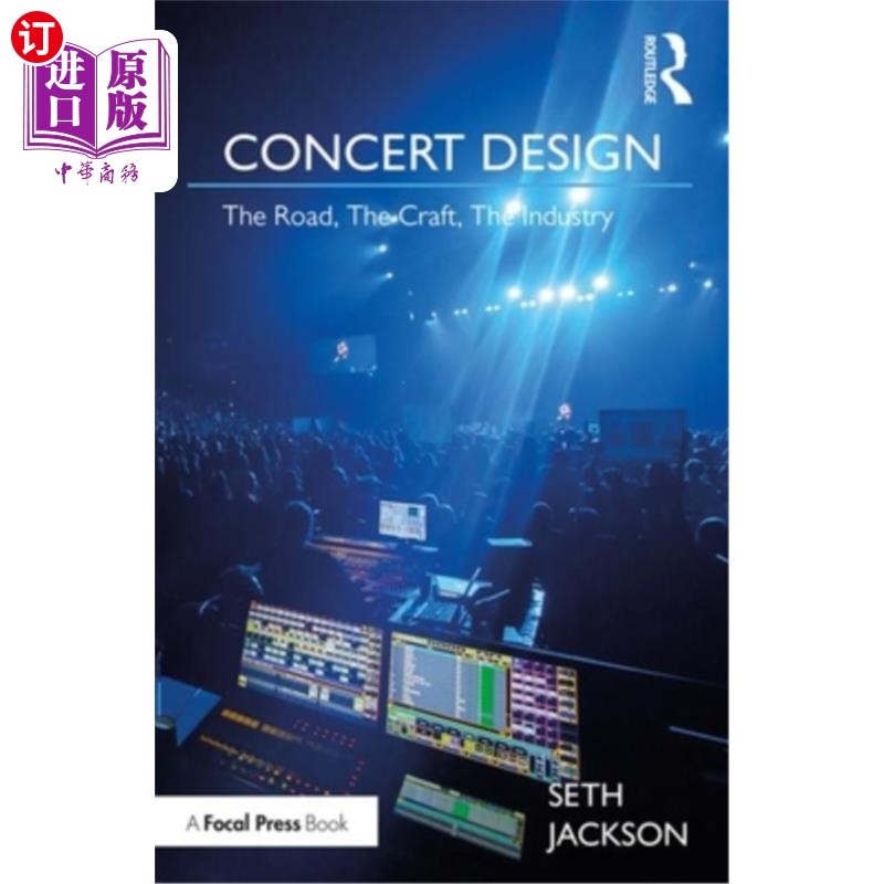 海外直订Concert Design: The Road, the Craft, the Industry 音乐会设计:道路,工艺,工业