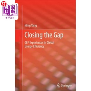 海外直订Closing the Gap: Gef Experiences in Global Energy Efficiency 缩小差距:获得全球能源效率方面的经验