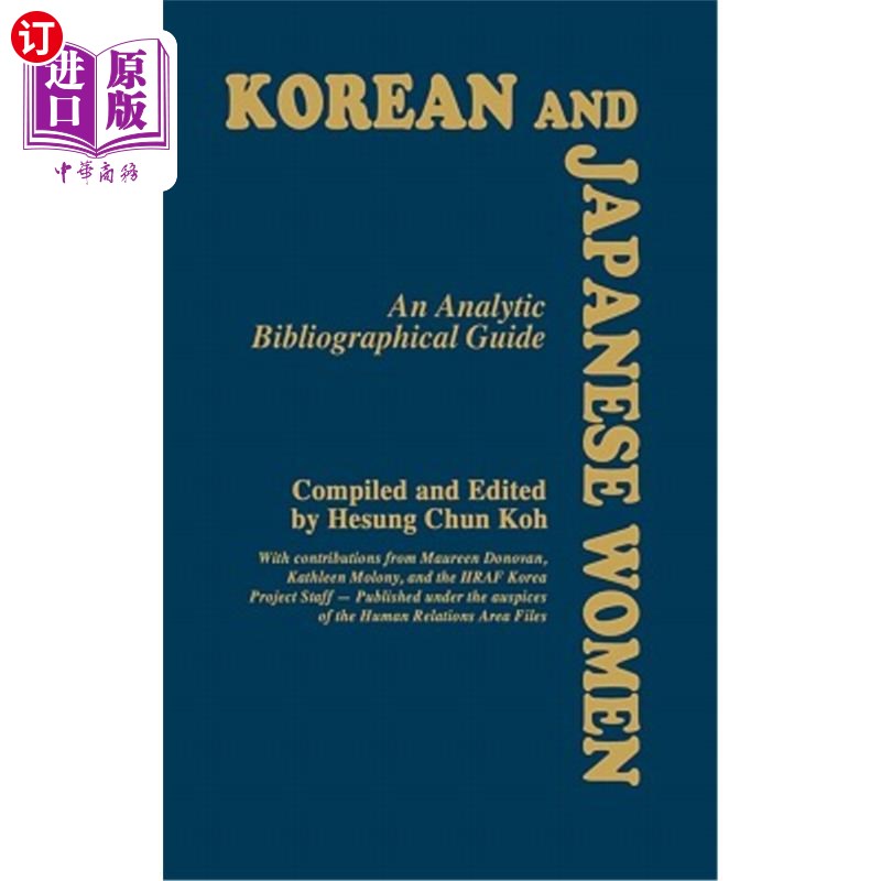 海外直订Korean and Japanese Women: An Analytic Bibliographical Guide 韩国和日本妇女:分析书目指南