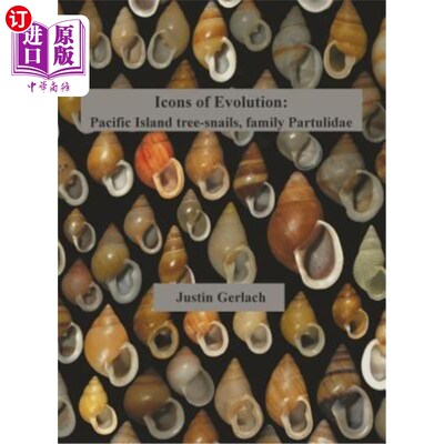 海外直订Icons of Evolution: Pacific Island tree-snails of the family Partulidae 进化的标志:太平洋岛的树蜗牛科