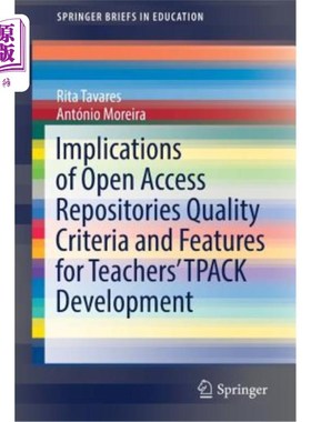 海外直订Implications of Open Access Repositories Quality Criteria and Features for Teach 开放获取资源库质量标准和特征对
