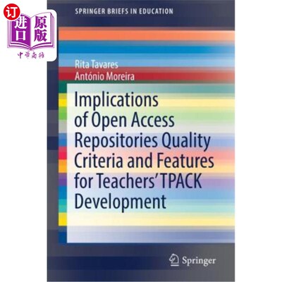 海外直订Implications of Open Access Repositories Quality Criteria and Features for Teach 开放获取资源库质量标准和特征对