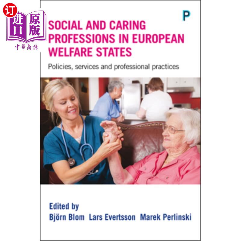 海外直订医药图书Social and Caring Professions in European Welfare States: Policies, Services and 欧洲福利国家的社会