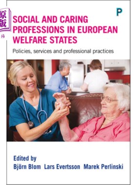 海外直订医药图书Social and Caring Professions in European Welfare States: Policies, Services and 欧洲福利国家的社会