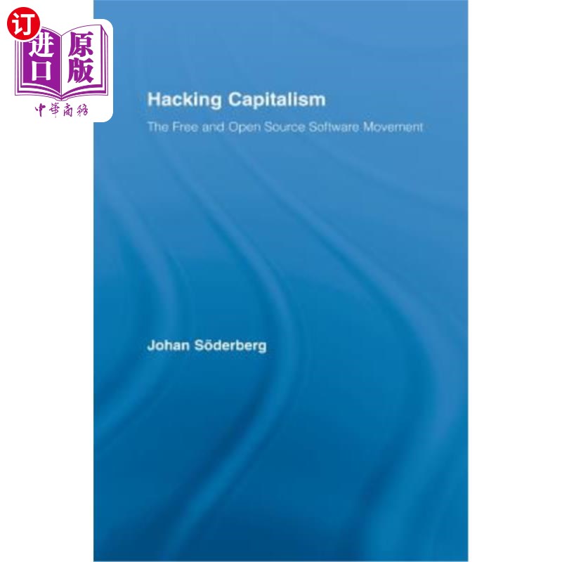 海外直订Hacking Capitalism: The Free and Open Source Software Movement 黑客资本主义:自由和开源软件运动