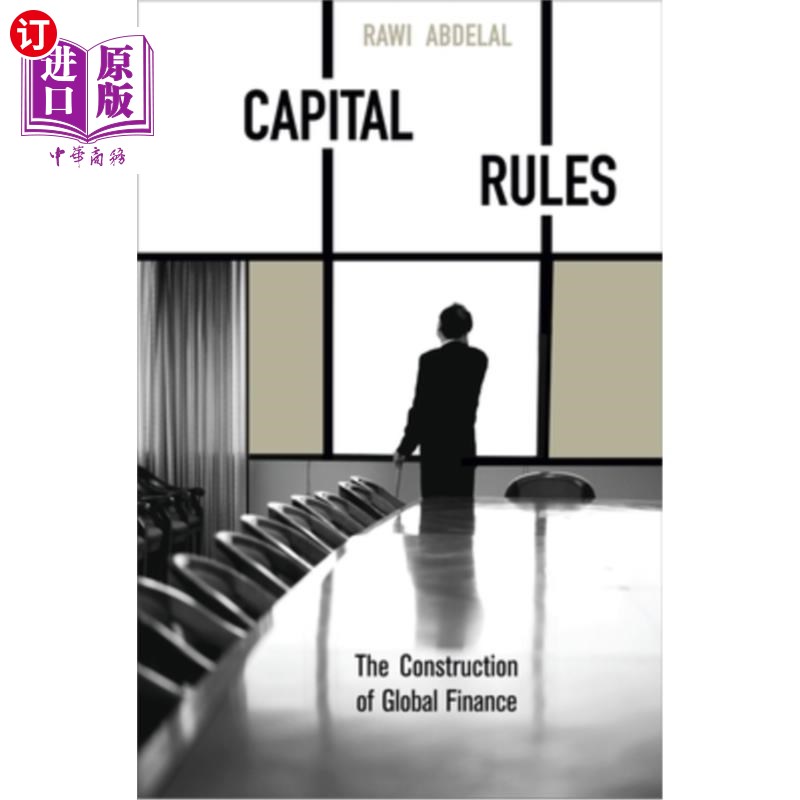 海外直订Capital Rules: The Construction of Global Finance 资本规则:全球金融的构建