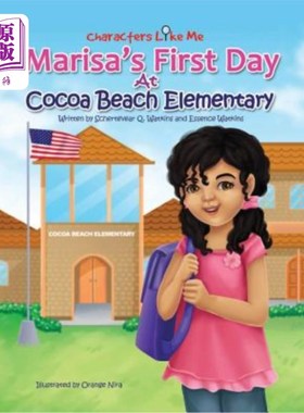 海外直订Characters Like Me- Marisa's First Day At Cocoa Beach Elementary 像我这样的角色——玛丽莎在可可海滩小学的第