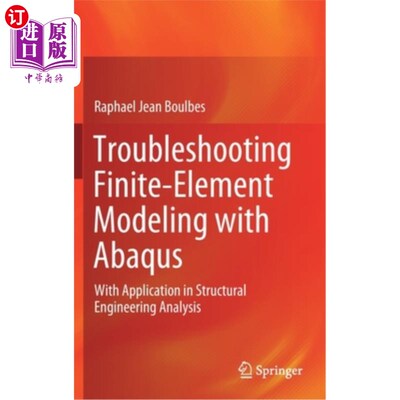 海外直订Troubleshooting Finite-Element Modeling with Abaqus: With Application in Structu 用Abaqus建立有限元模型的