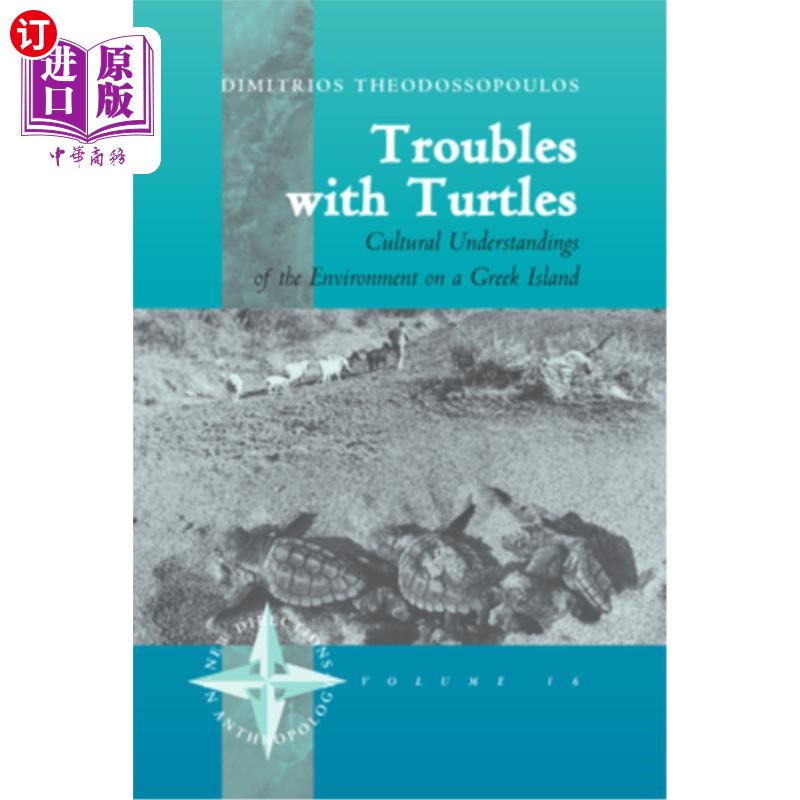 海外直订Troubles with Turtles: Cultural Understandings of the Environment on a Greek Isl 《海龟的麻烦:希腊岛上对环