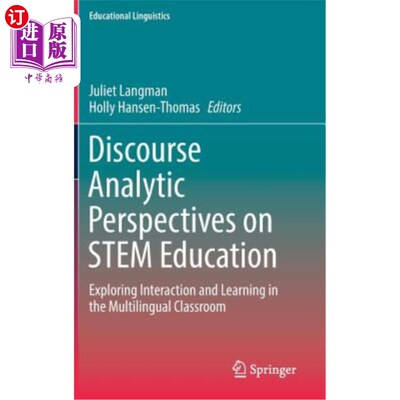 海外直订Discourse Analytic Perspectives on Stem Education: Exploring Interaction and Lea 语篇分析视角下的Stem教育: