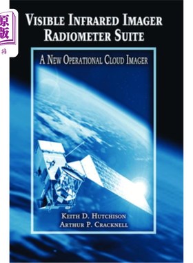 海外直订Visible Infrared Imager Radiometer Suite: A New Operational Cloud Imager 可见红外成像仪辐射计套件:一个新的