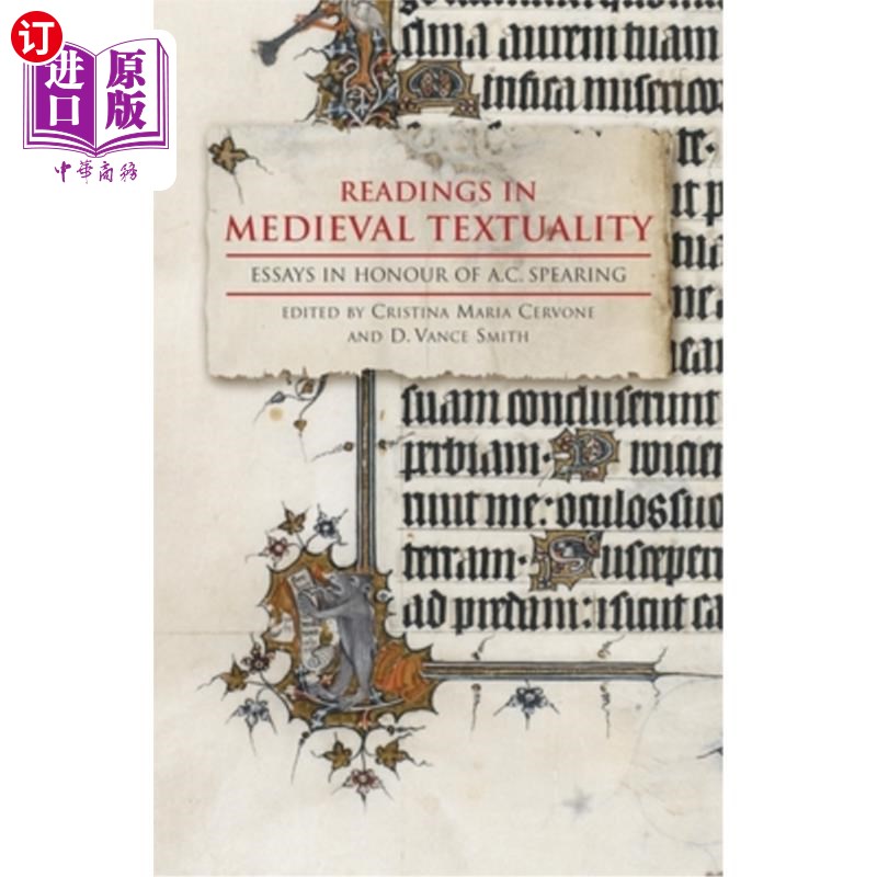 海外直订Readings in Medieval Textuality: Essays in Honour of A.C. Spearing 中世纪文本阅读:纪念A.C.斯皮灵的随笔