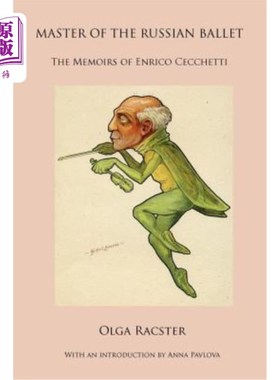 海外直订Master of the Russian Ballet - The Memoirs of Enrico Cecchetti 俄罗斯芭蕾舞大师-恩里科·切凯蒂回忆录