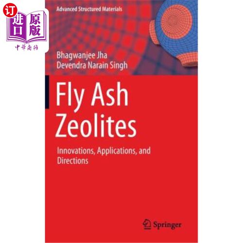 海外直订Fly Ash Zeolites: Innovations, Applications, and Directions 粉煤灰沸石：创新、应用和方向