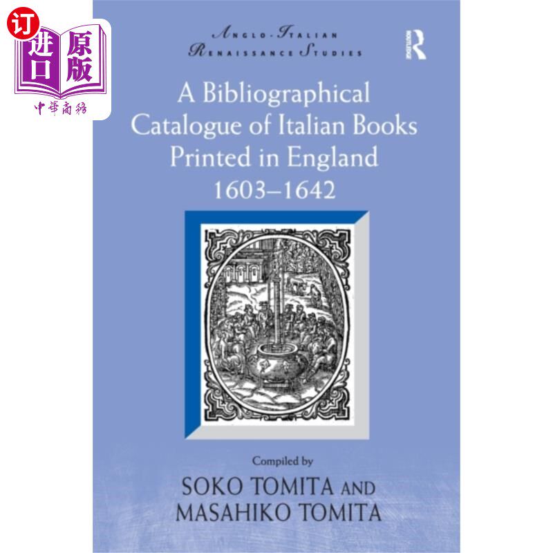 海外直订Bibliographical Catalogue of Italian Books Print... 1603-1642年在英国印刷的意大利书籍书目目录