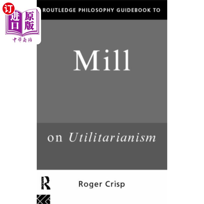 海外直订Routledge Philosophy GuideBook to Mill on Utilit... 劳特利奇哲学指南穆勒功利主义