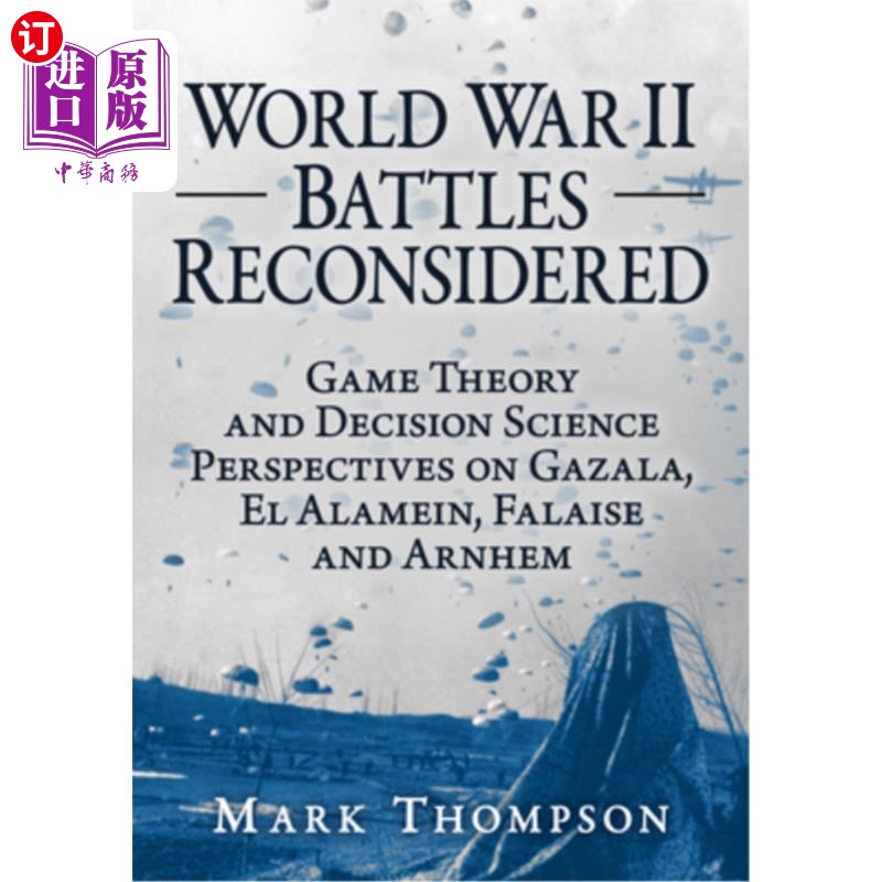 海外直订World War II Battles Reconsidered: Game Theory and Decision Science Perspectives 重新考虑第二次世界大战：博