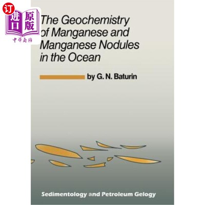 海外直订The Geochemistry of Manganese and Manganese Nodules in the Ocean 海洋中锰和锰结核的地球化学