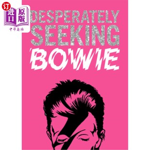 Desperately Seeking Bowie 拼命追求鲍伊【中商原版】