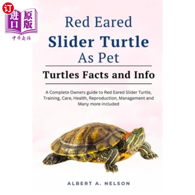 海外直订Red Eared Slider Turtle as Pet: Complete owners guide to red eared slider turtle 红耳滑块龟作为宠物：完整的