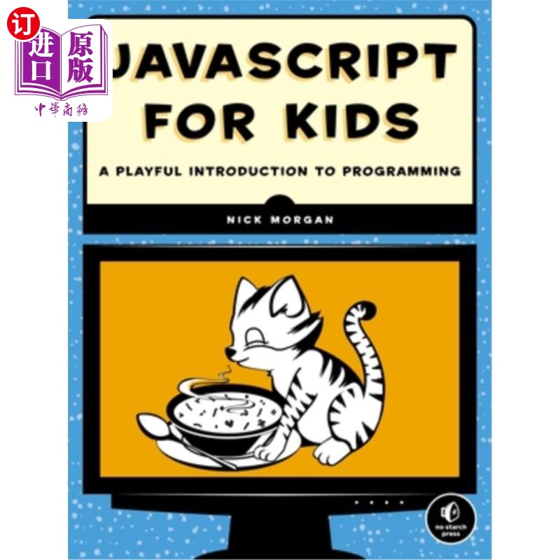 海外直订JavaScript for Kids: A Playful Introduction to Programming 面向儿童的JavaScript:编程的有趣入门