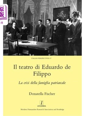 海外直订Il Teatro Di Eduardo de Filippo: La Crisi Della Famiglia Patriarcale 爱德华多·德菲利波的戏剧:父权制家庭的危
