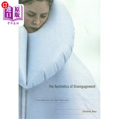 海外直订The Aesthetics of Disengagement: Contemporary Art and Depression 脱离的美学:当代艺术与抑郁