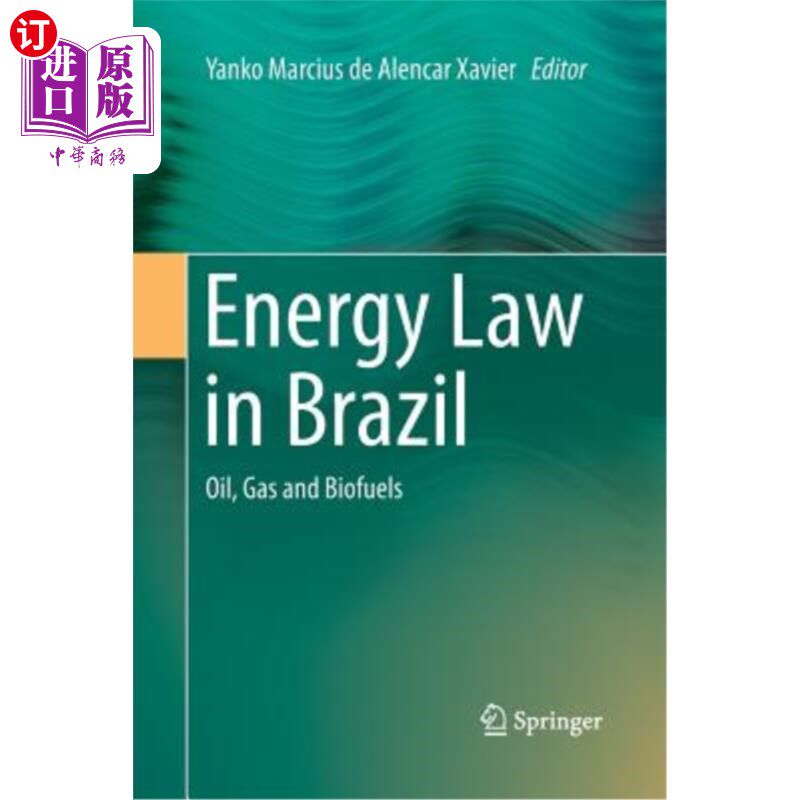 海外直订Energy Law in Brazil: Oil, Gas and Biofuels 巴西能源法：石油、天然气和生物燃料