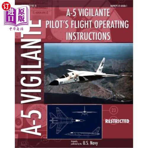 海外直订A-5 Vigilante Pilot's Flight Operating Instructions A-5义务警员飞行员飞行操作说明