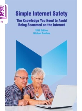 海外直订Simple Internet Safety: The Knowledge You Need to Avoid Being Scammed 你需要简单的安全知识来避免被骗