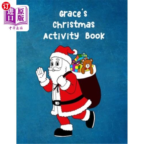 海外直订Grace's Christmas Activity Book: For Ages 4 - 8 Personalised Seasonal Colouring  格蕾丝的圣诞活动书: